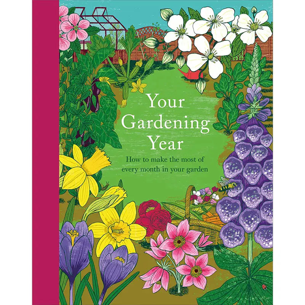 Your Gardening Year: A Month-by-Month Guide to a Thriving Garden