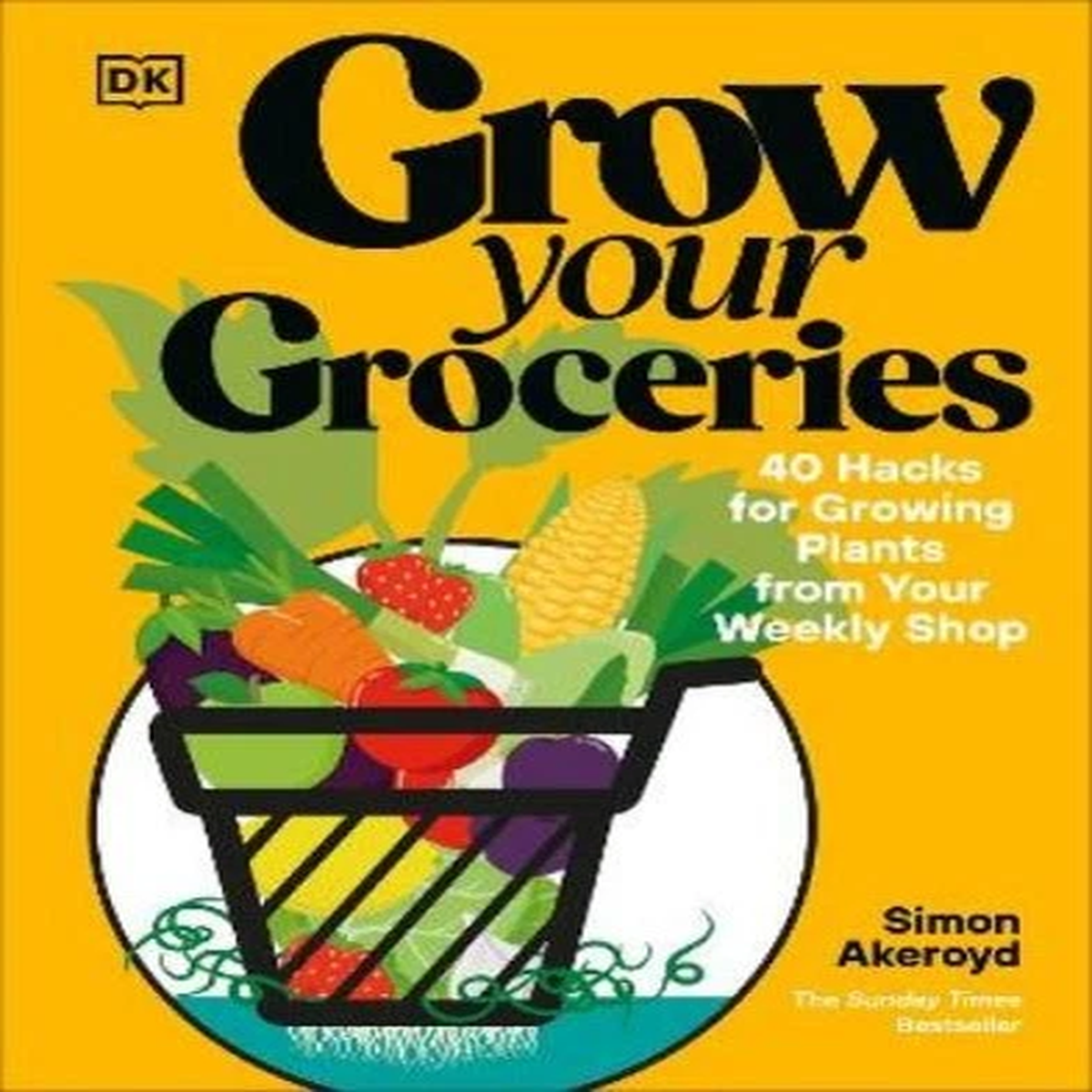 Simon Akeroyd Grow Your Groceries (Hardback)