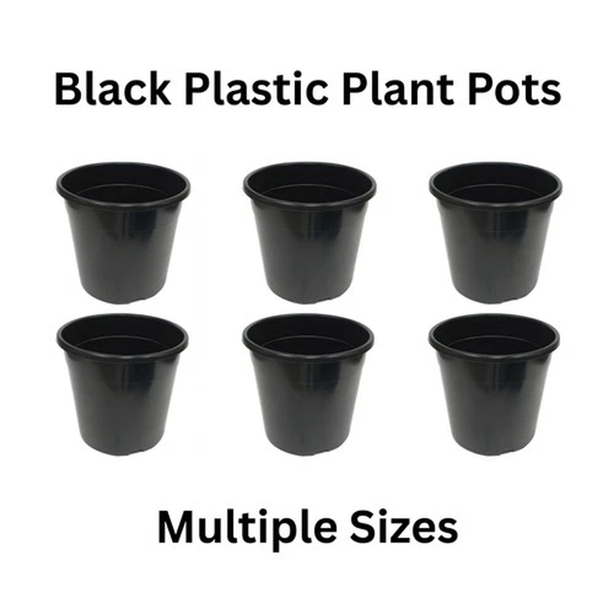 Plastic Plant Pots - Multiple Sizes - Strong, Durable, Heavy Duty, Black, Rigid