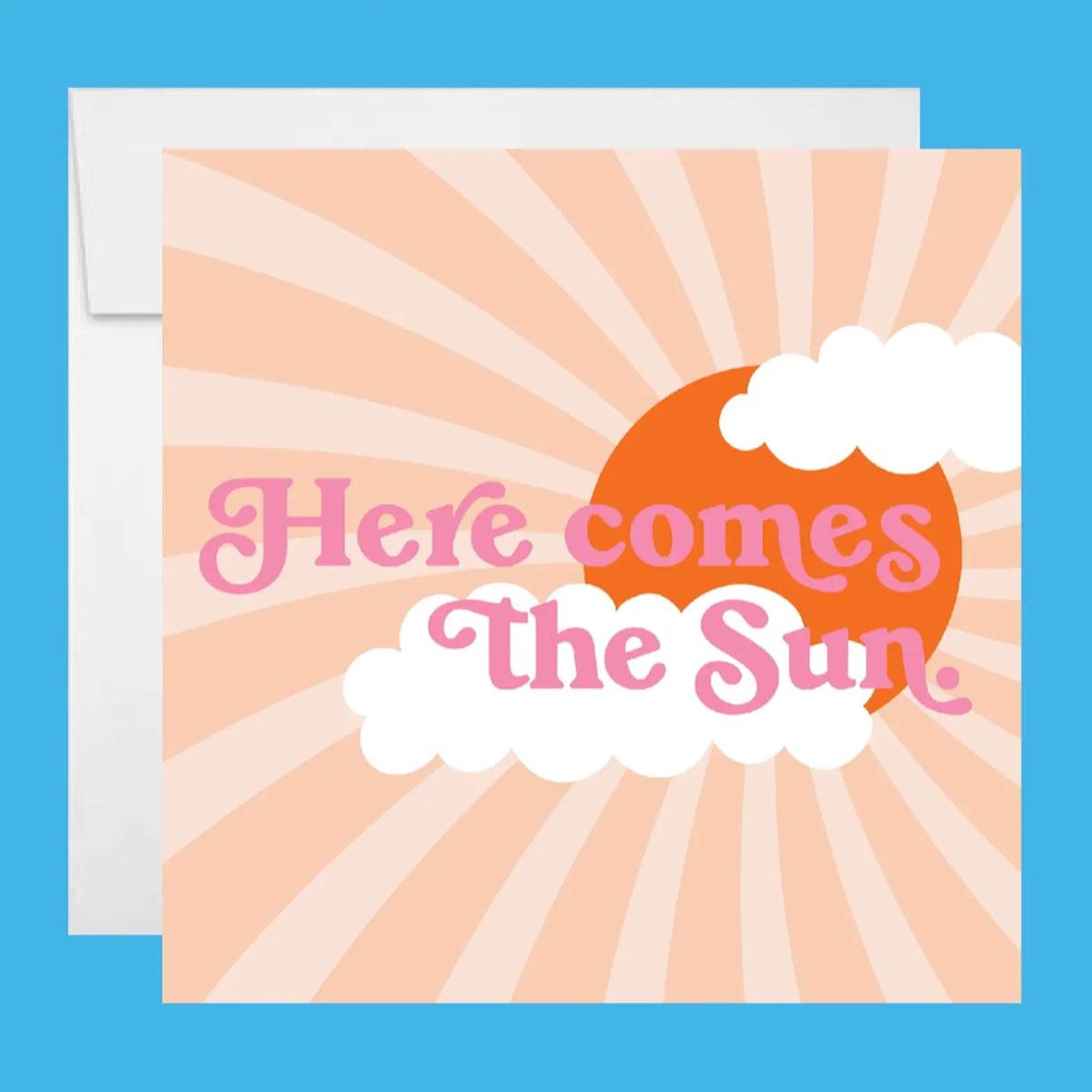 Here Comes The Sun Card